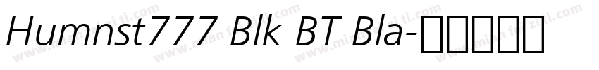 Humnst777 Blk BT Bla字体转换
